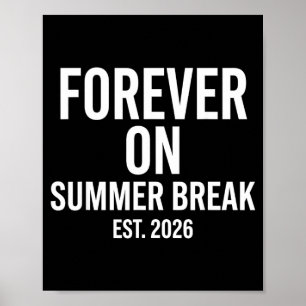 Retired Teacher Meme Forever On Summer Break 2026 Poster