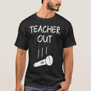 Retired Teacher Out Mic Drop Retirement End Of Sch T-Shirt
