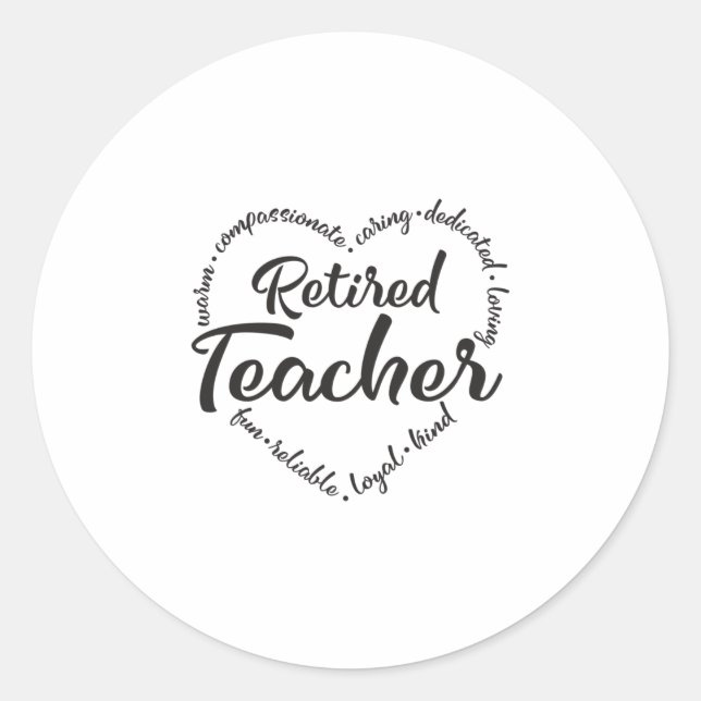 Retired teacher, retirement, retiring classic round sticker (Front)