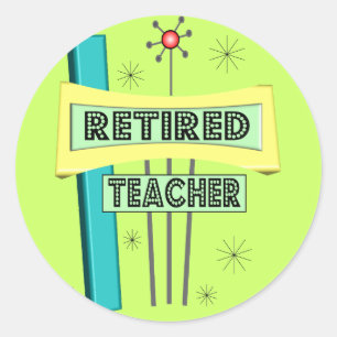 Retired Teacher RETRO Design Classic Round Sticker