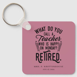 Retired Teacher School Principal Custom Key Ring