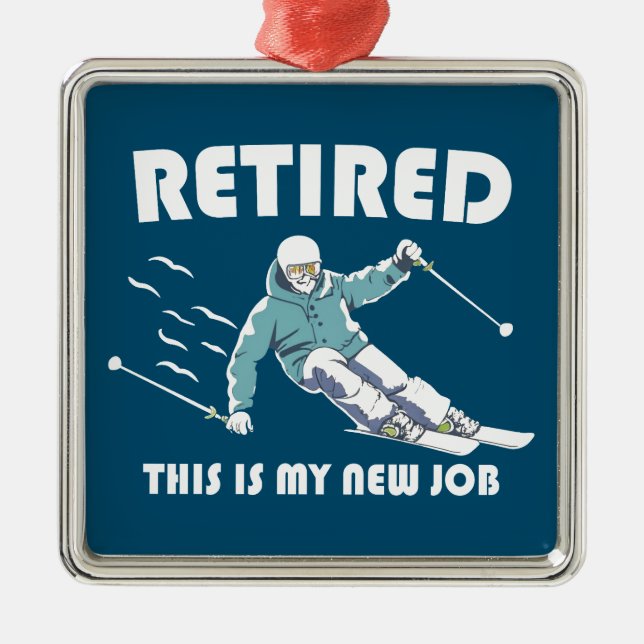 Retired This Is My New Job Skiing Metal Tree Decoration (Front)