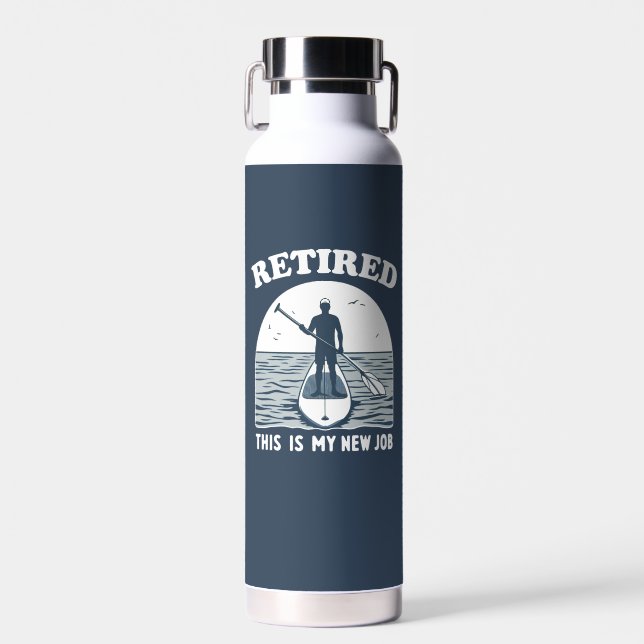 Retired This Is My New Job Standup Paddling Water Bottle (Front)