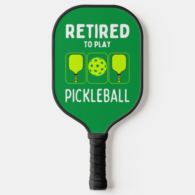 Retired to Play Pickleball Paddles and Ball (Front)