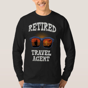 Retired Travel Agent Retired Retirees T-Shirt
