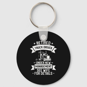 Retired Truck Driver Funny Retirement Quote For A Key Ring