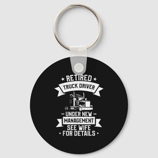 Retired Truck Driver Funny Retirement Quote For A  Key Ring (Front)