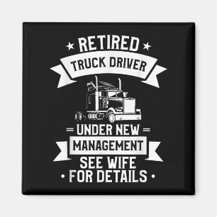 Retired Truck Driver Funny Retirement Quote For A Magnet