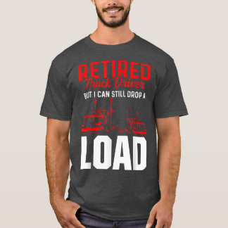 Retired Truck Driver Trucker Retirement 2462 T-Shirt
