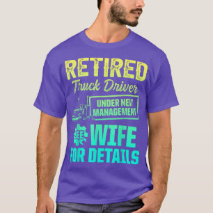Retired Truck Driver Trucker Retirement 2484 T-Shirt