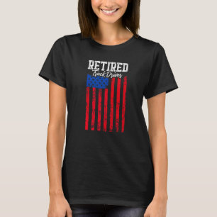 Retired Truck Driver Trucker Retirement  3 T-Shirt