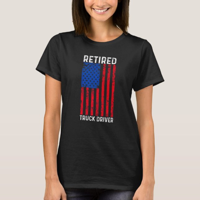 Retired Truck Driver US Flag Trucker Retirement  3 T-Shirt (Front)