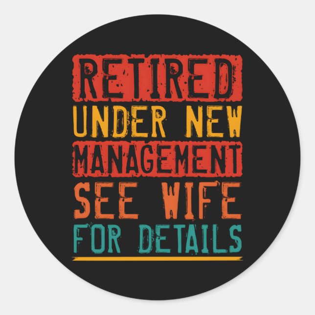 Retired Under New Aget See For Details Classic Round Sticker (Front)