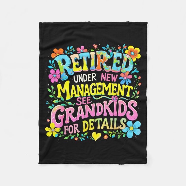 Retired Under New Management Funny Grandkids Gift  Fleece Blanket (Front)