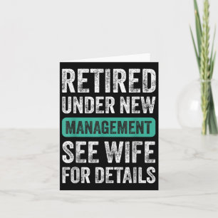 Retired Under New Management, Funny Husband Humor  Card