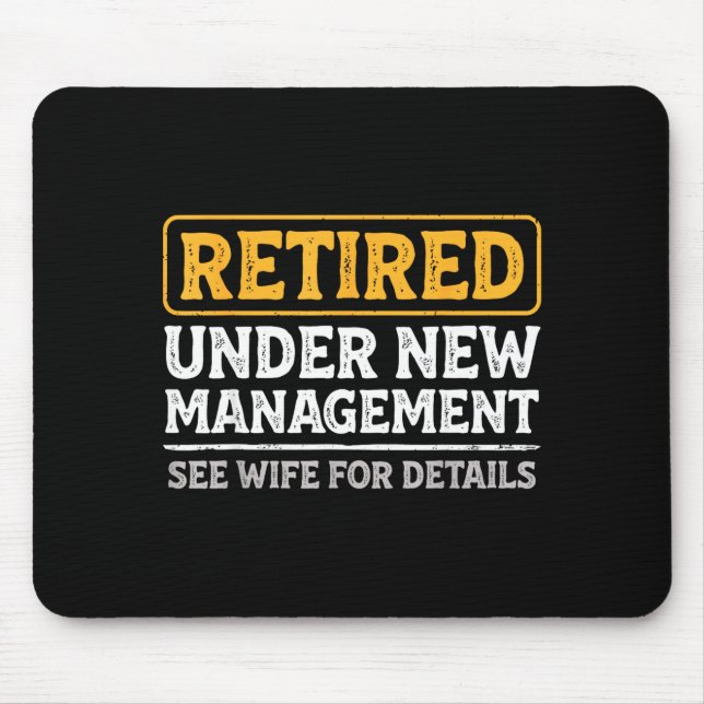 Retired Under New Management Funny Mens Husband Re Mouse Mat (Front)