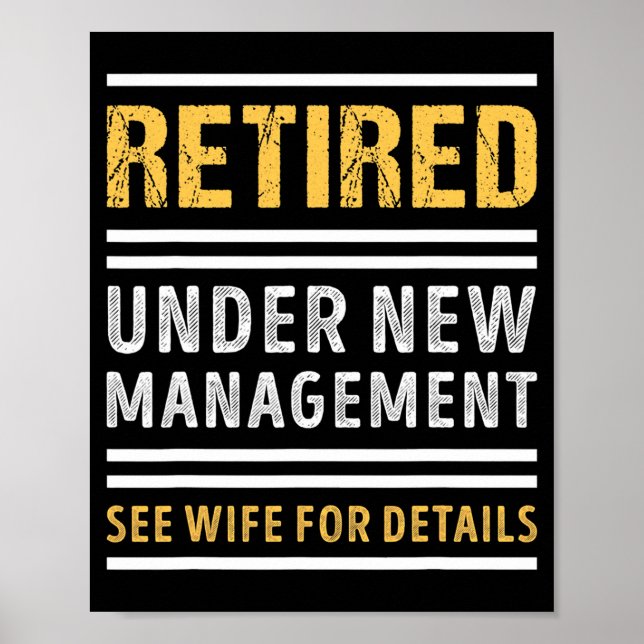 Retired Under New Management Funny Retirement _1  Poster (Front)