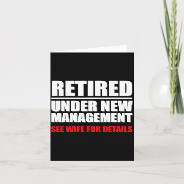 Retired, Under New Management, Funny Retirement Gi Card (Front)