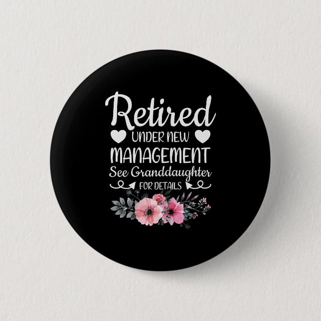 Retired Under New Management Granddaughter Grandma 6 Cm Round Badge (Front)