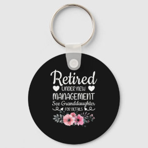 Retired Under New Management Granddaughter Grandma Key Ring