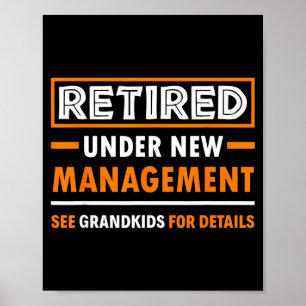 Retired Under New Management Grandkids Funny Retir Poster