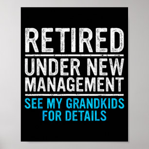 Retired Under New Management Grandkids Grandpa Ret Poster