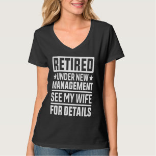 Retired under new Management Husband Husband Spou T-Shirt