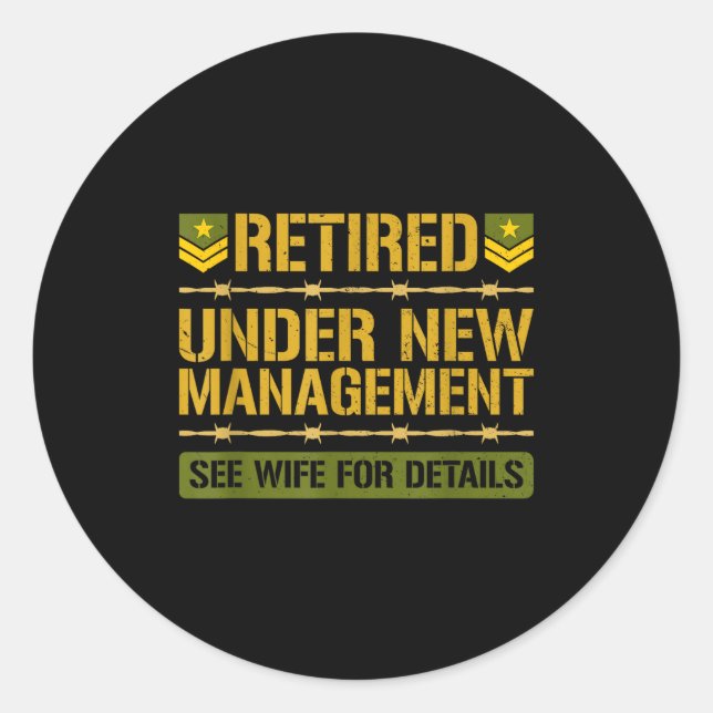 Retired Under New Management Military Retirement P Classic Round Sticker (Front)