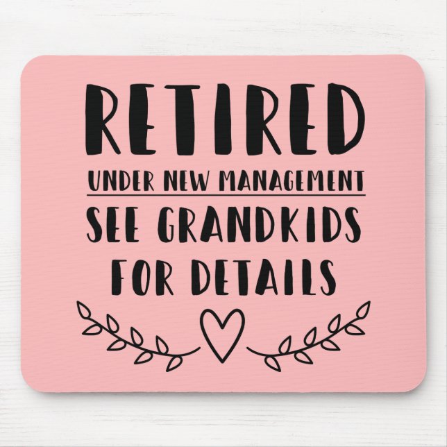 Retired Under New Management Mouse Mat (Front)
