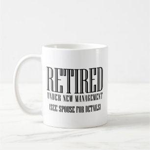 Retired, Under New Management Mug