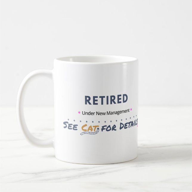 RETIRED: Under New Management See Cat for Details Coffee Mug (Left)