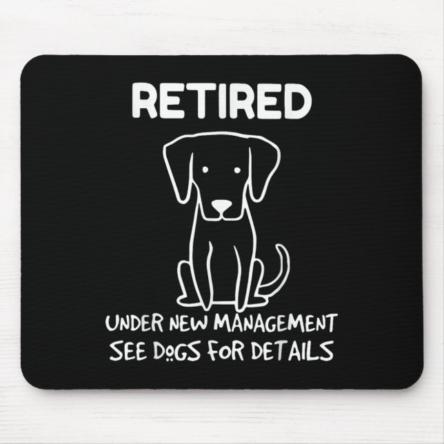 Retired Under New Management See Dogs For Detail D Mouse Mat (Front)