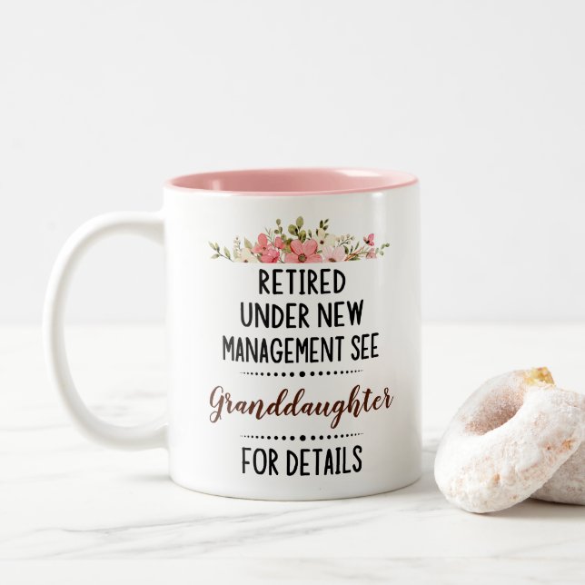 Retired Under New Management See granddaughter Two-Tone Coffee Mug (With Donut)