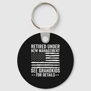 Retired Under New Management See Grandkids America Key Ring
