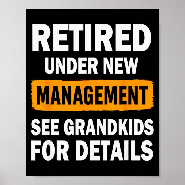 Retired Under New Management See Grandkids For Det Poster (Front)