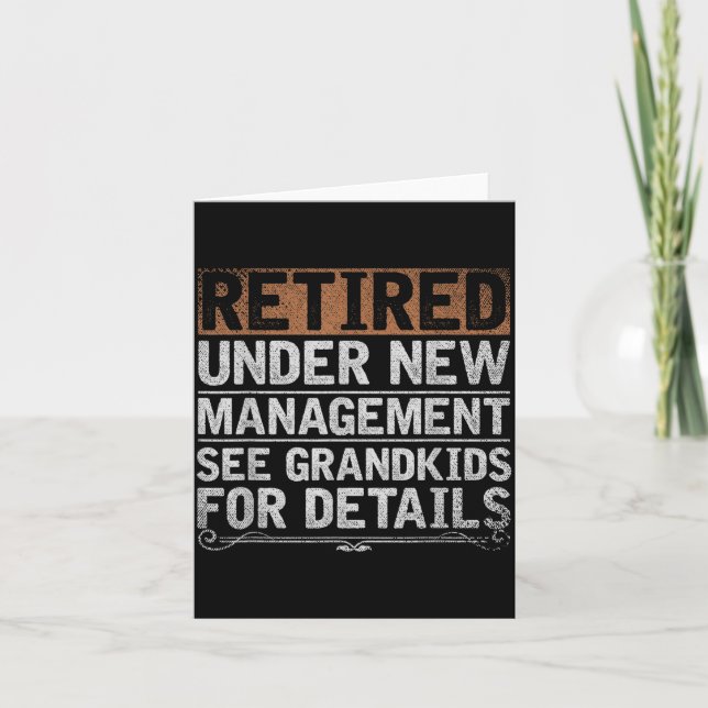 Retired Under New Management See Grandkids Funny R Card (Front)
