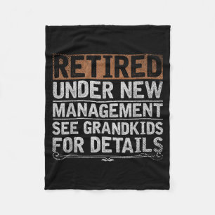 Retired Under New Management See Grandkids Funny R Fleece Blanket