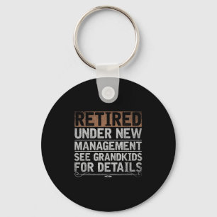 Retired Under New Management See Grandkids Funny R Key Ring