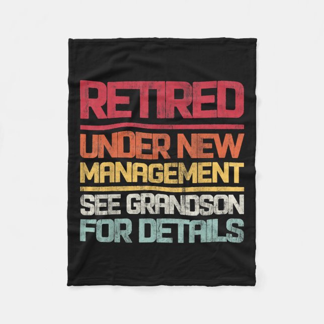 Retired Under New Management See Grandson For Deta Fleece Blanket (Front)