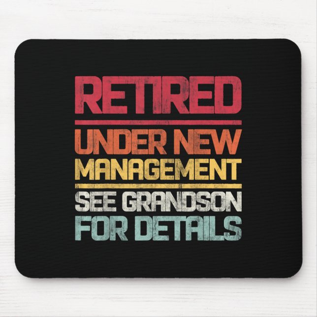 Retired Under New Management See Grandson For Deta Mouse Mat (Front)