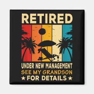 Retired Under New Management See My Grandson Farew Magnet