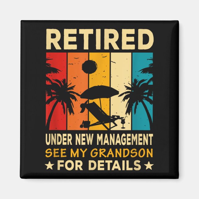 Retired Under New Management See My Grandson Farew Magnet (Front)