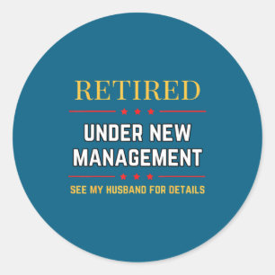 Retired. under new management. see my husband for classic round sticker
