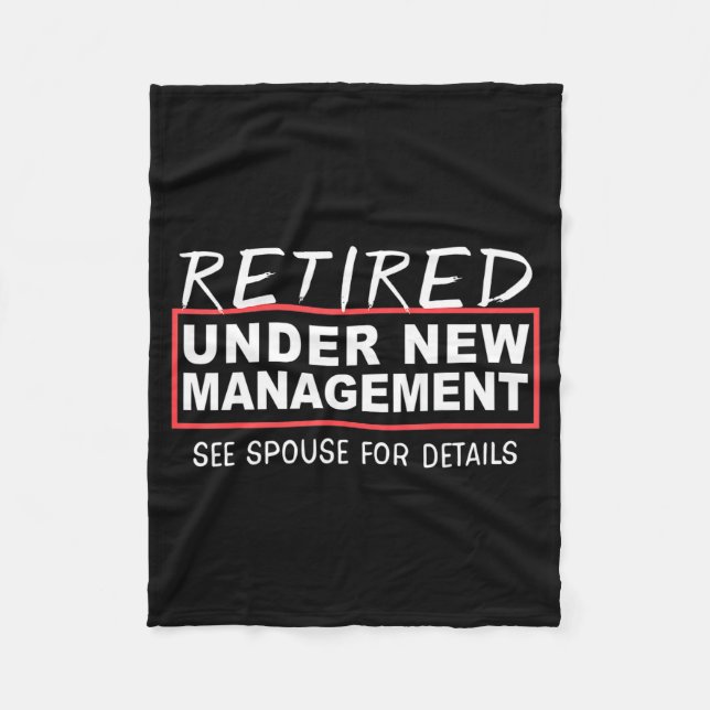 Retired Under New Management See Suse Funny Retire Fleece Blanket (Front)
