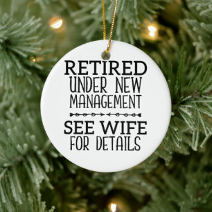 Retired Under New Management See Wife For Details Ceramic Tree Decoration