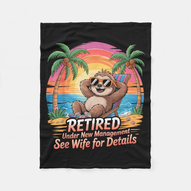 Retired Under New Management See Wife For Details  Fleece Blanket (Front)