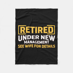 Retired Under New Management See Wife For Details  Fleece Blanket