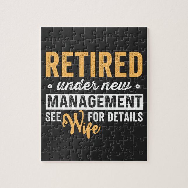 retired under new management see wife for details. jigsaw puzzle (Vertical)