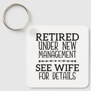 Retired Under New Management See Wife For Details Key Ring