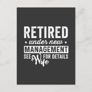 retired under new management see wife for details. postcard